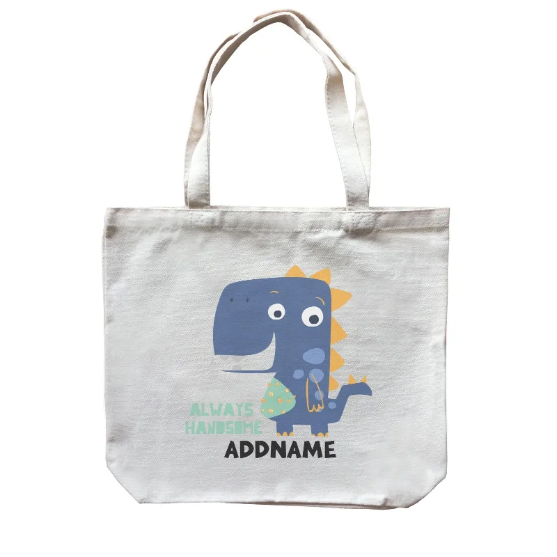 Large Capacity Canvas Tote Bag for Grocery Shopping with Reinforced HandlesAlways Handsome Dinosaur Addname Bag Canvas Bag