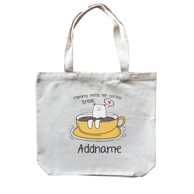 Plus - Size Canvas Tote Bag for Carrying Large ItemsCute Animals And Friends Series Mommy Needs Her Coffee Break Bear Addname Canvas Bag